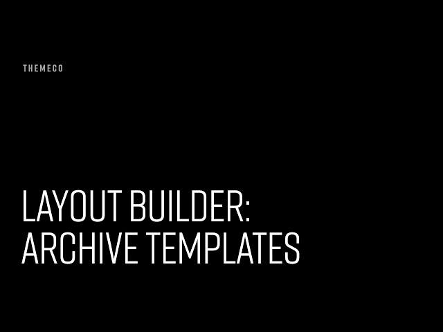 Cornerstone Layout Builder: Archive Templates