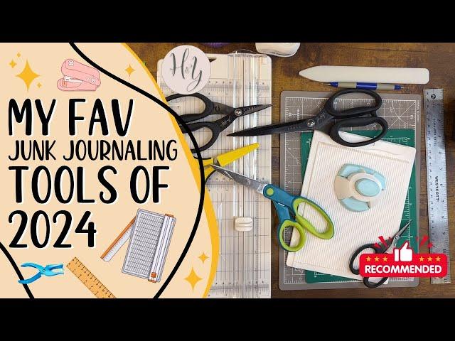 My Favorite Junk Journaling Tools of 2024 | Hither and Yon Studio 2024 favorites