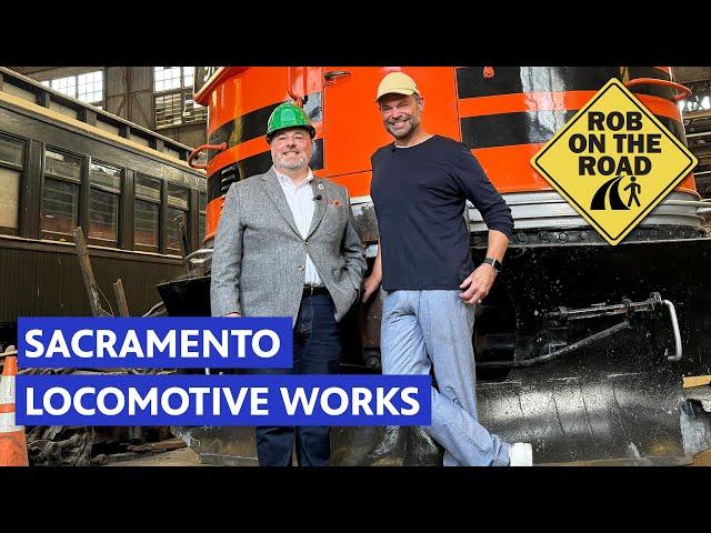 Sacramento Locomotive Works | Rob on the Road