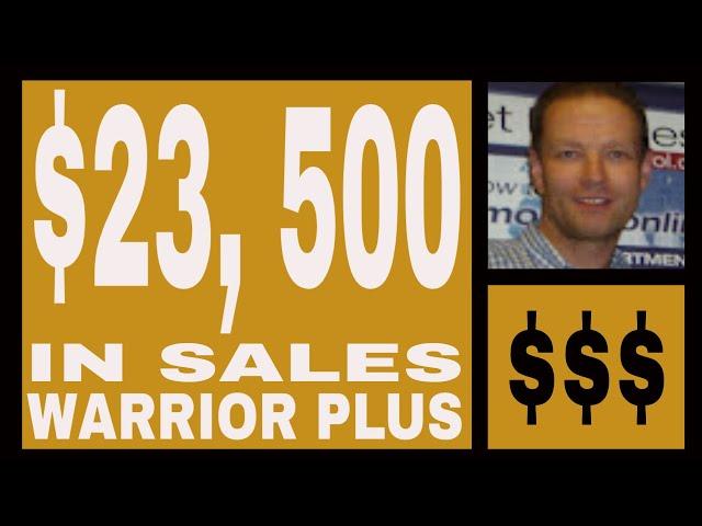 Warrior Plus Income Proof - $23,500.00 In Sales.