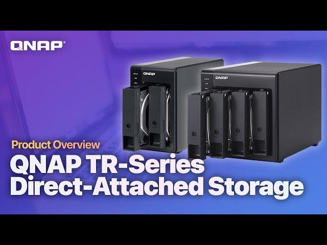 Introduction to QNAP's TR-Series Direct-Attached Storage