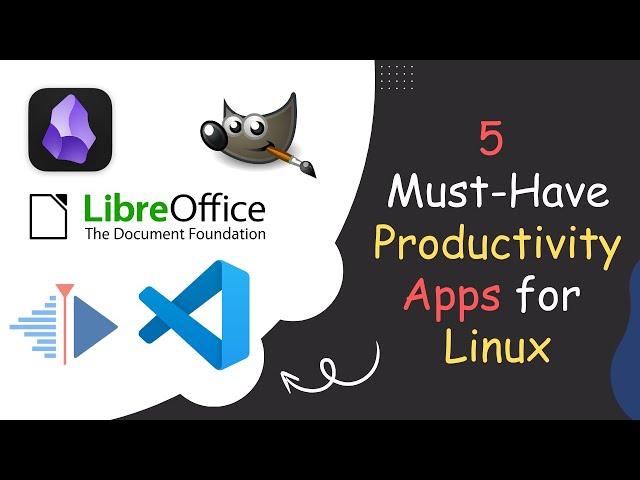 5 Must-Have Productivity Apps for Linux!