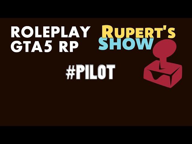 GTA 5 RP #Пилотный выпуск Ruperts Show