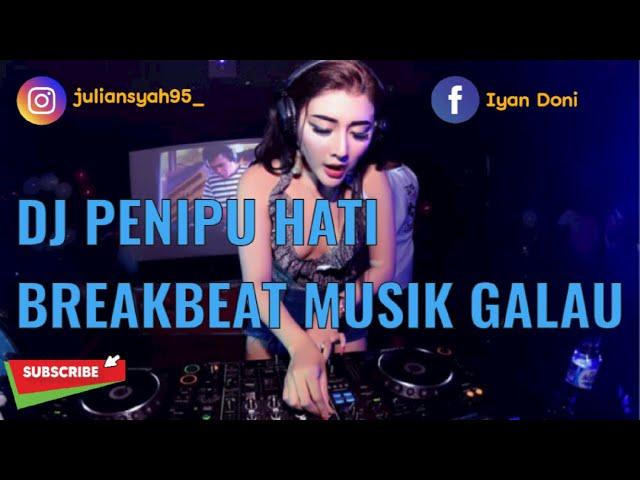 DJ PENIPU HATI (Tata Janeta) Breakbeat musik galau fullbass