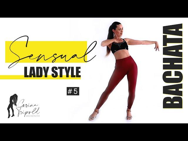 Bachata Sensual I Lady Style TUTORIAL #5 by Corina Tripold