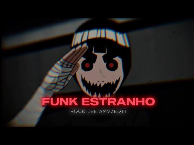 Rock Lee - Funk Estranho | [AMV/EDIT]