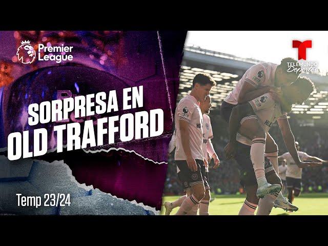 Gol de Pinnock y sorpresa Bee - Man. United vs. Brentford | Premier League | Telemundo Deportes