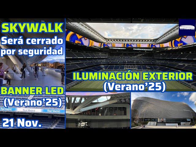 21 Nov. 2º BANNER LED en verano, ILUMINACIÓN EXTERIOR en verano, SKYWALK cerrado por seguridad.