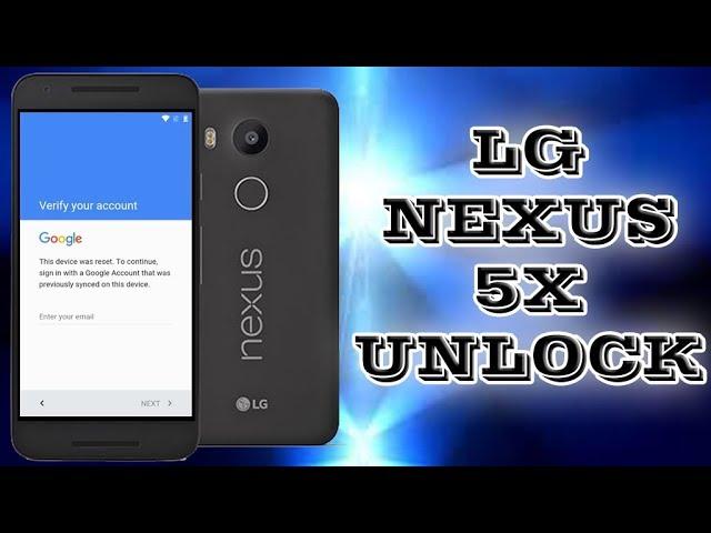 LG NEXUS 5X BYPASS GOOGLE ACCOUNT REMOVE FRP