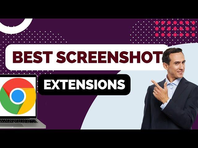 Best Screenshot Extensions for Chrome in 2024