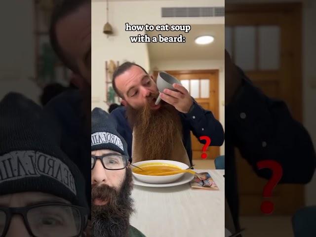 Can Soup Pass the Ultimate Beard Test?