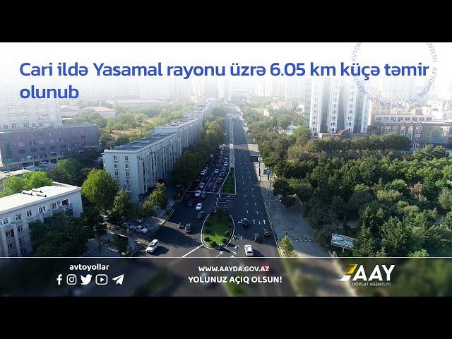 Cari ildə Yasamal rayonu üzrə 6.05 km küçə təmir olunub