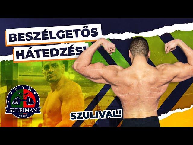 Suleiman TV Ep. 6 - Beszélgetős hátedzés Szulival