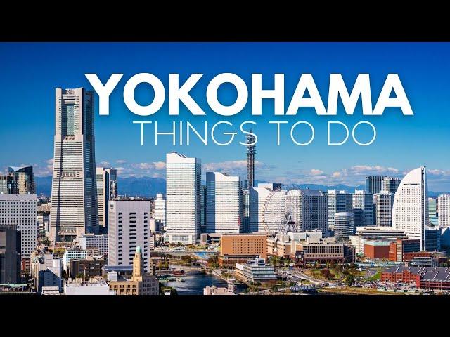 Yokohama Japan 2024: 10 Best Things to Do in Yokohama