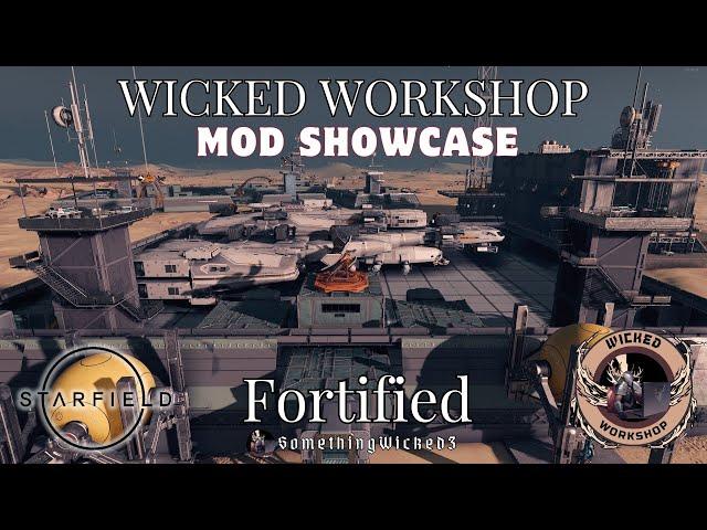 Starfield Mods Wicked Workshop- Fortified Full Release Showcase!