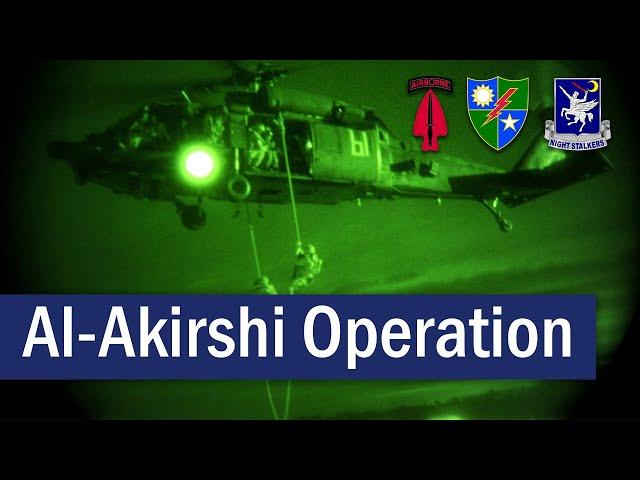 Delta Force, 75th Rangers & the Al-Akirshi Operation | July 2014