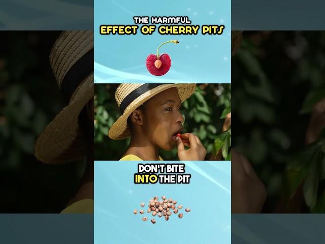 The Harmful Effect of Cherry Pits