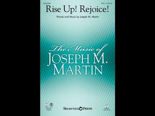 RISE UP! REJOICE! (SATB Choir) - Joseph M. Martin