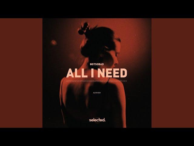 All I Need (Extended)