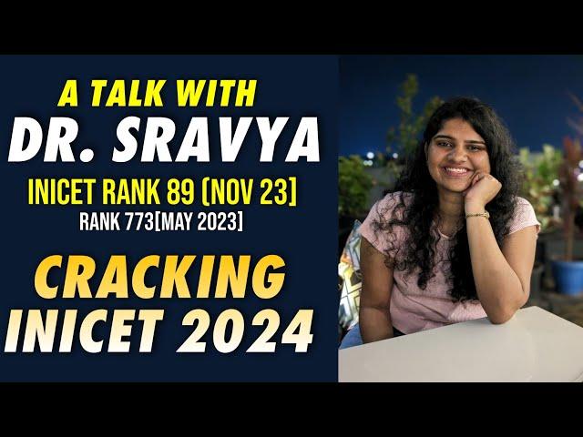 CRACKING INICET IS EASY | RANK 89 DR. SRAVYA.K |