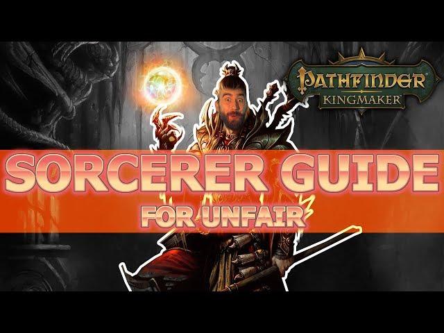 Sorcerer Guide for Pathfinder Kingmaker Unfair Difficulty