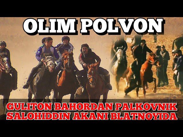 SIRDARYO MALIK OLIM POLVON GULISTON BAHORDAN POLKOVNIK SALOHIDDIN AKANI MASHXUR BLATNOYIDA .