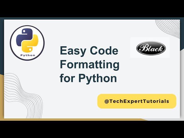 Python Code Formatting using Black: For Clean and Readable Code