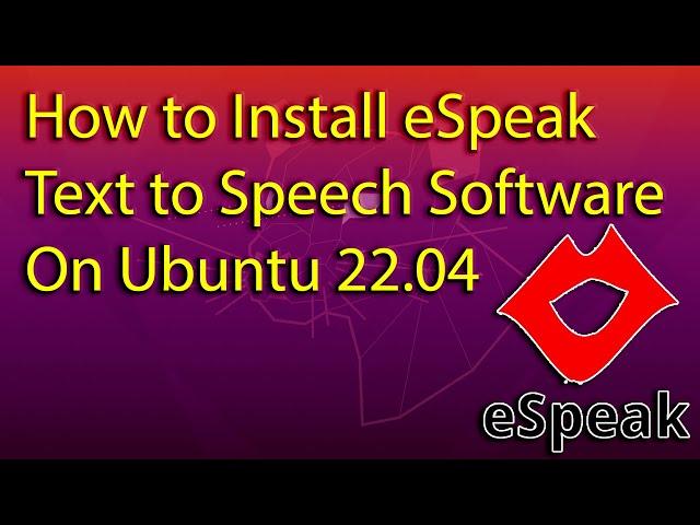 How to Install eSpeak Text to Speech Software on Ubuntu 22.04