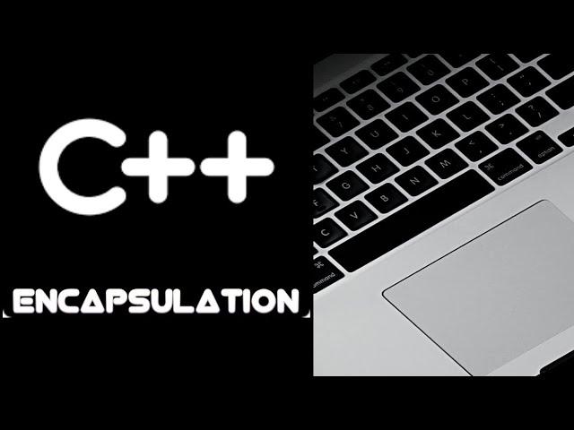 #72 Encapsulation in C++ Programming