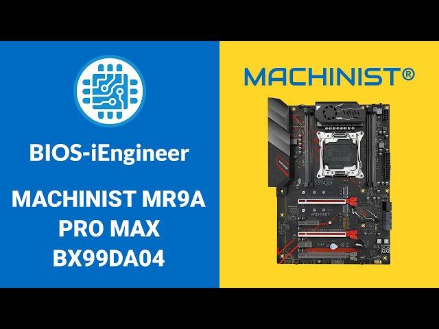 MACHINIST X99-MR9A PRO MAX Custom BIOS from iEngineer