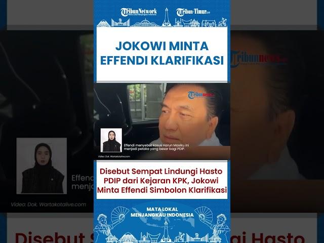 SHORT Jokowi Minta Effendi Simbolon Klarifikasi Sebut Dirinya Lindungi Hasto Kristiyanto dari KPK!