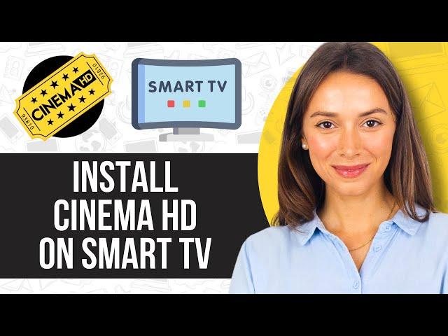 How to Install Cinema HD on Smart TV