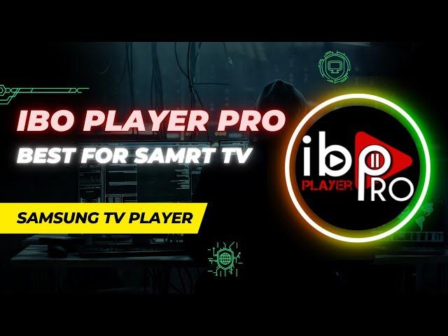 How to install Ibo Player Pro on Samsung smart TV?