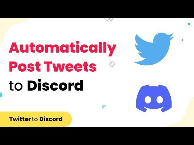 Discord Twitter Integration - Automatically Post Tweets to Discord