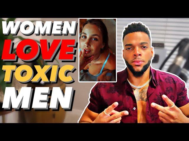 Women OBSESS Over Men With These TOXIC TRAITS