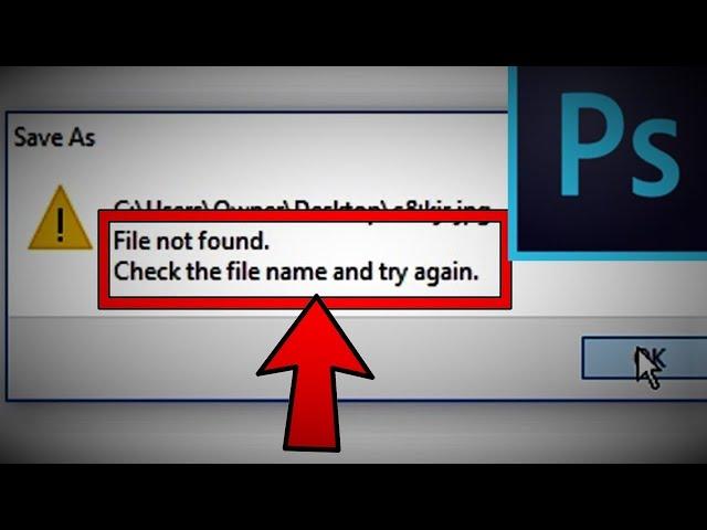 Fix - File Not Found Check File Name And Try Again - Adobe Photoshop CC - اردو / हिंदी`