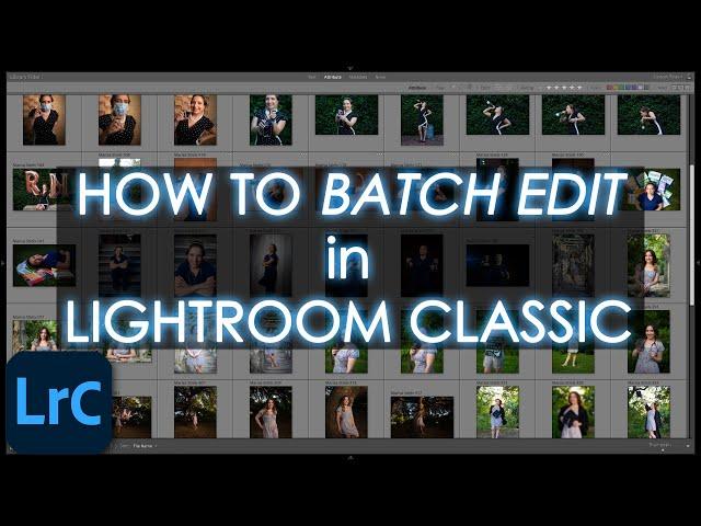 How to batch edit in Lightroom Classic