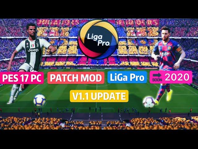 PES 17 PC PATCH MOD LiGa PRO To 2020 UPDATE v1.1