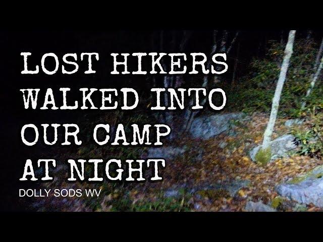 Lost Hikers Walked Into Our Camp At Night In The Middle Of Nowhere