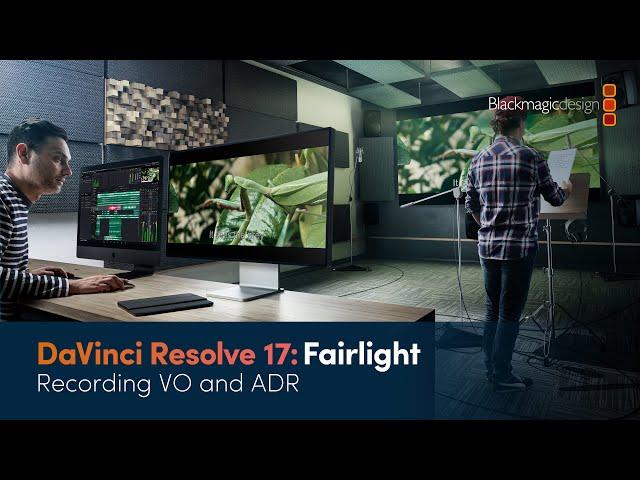 DaVinci Resolve 17 Fairlight Training - Recording VO and ADR