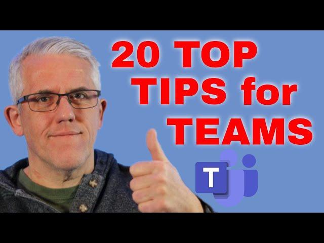 20 Top Tips for Microsoft Teams - How to use Teams like a Pro