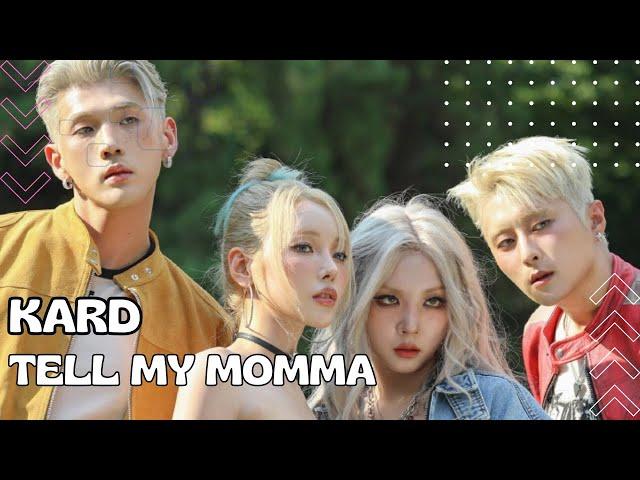 KARD - Tell My Momma (Tradução)