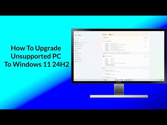 How To Upgrade Unsupported PC to Windows 11 24H2