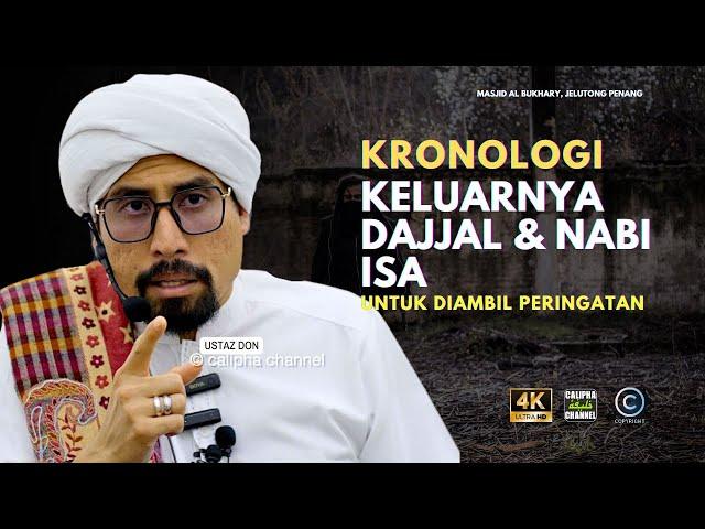 USTAZ DON - KRONOLOGI KELUARNYA DAJJAL DAN NABI ISA HINGGA HARI KIAMAT