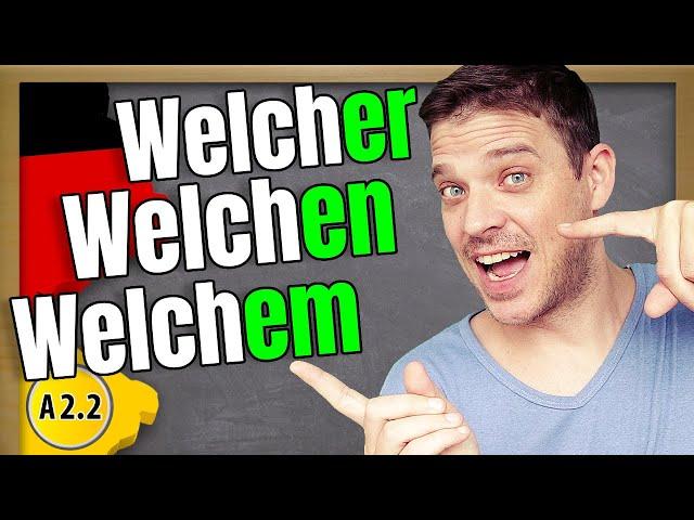 Welch-, Welcher, Welches ... when to use which!