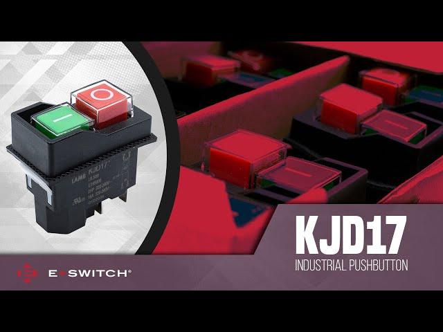 E-Switch Featured Switch: KJD17 Series Heavy-duty, Industrial Pushbutton Switch