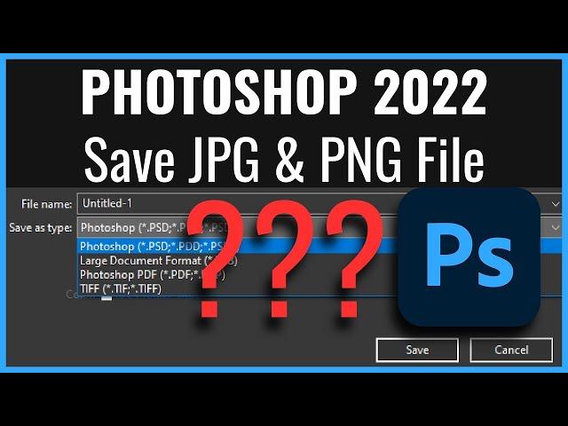 Photoshop 2022 - How to Save PNG, JPG, JPEG  File | For all adobe photoshop version