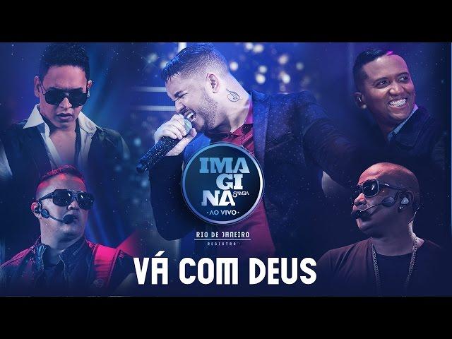 Vá Com Deus (Clipe Ao Vivo) - Imaginasamba