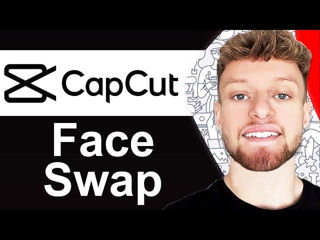 How To Face Swap in Capcut - Quick Guide