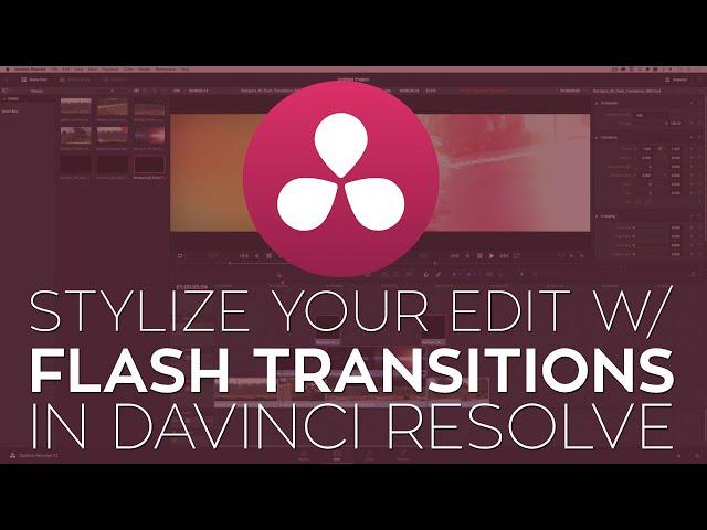 Use Flash Transitions to Stylize Your Edit in Davinci Resolve